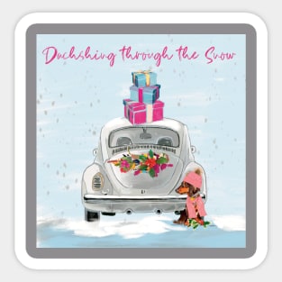 Dachshing through the snow Sticker